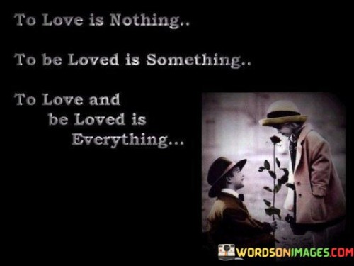 To-Love-Is-Nothing-To-Be-Loved-Is-Domething-Quotes.jpeg