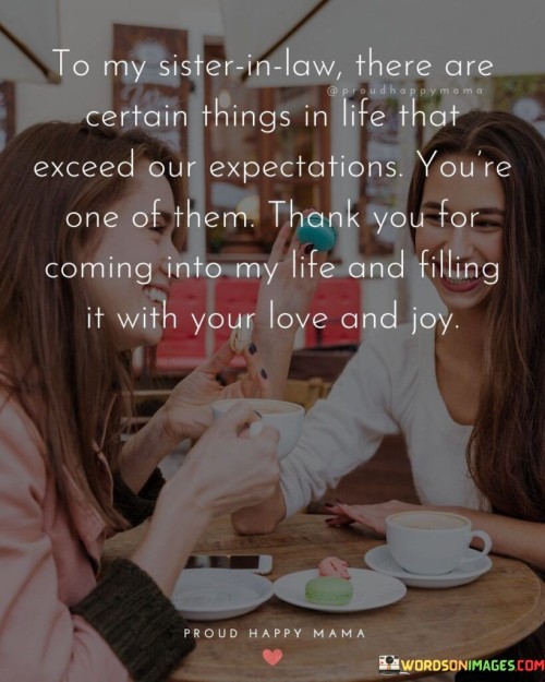 To-My-Sister-In-Law-These-Are-Certain-Things-Quotes.jpeg