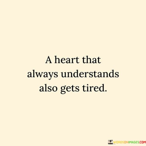 A-Heart-That-Always-Understands-Also-Gets-Quotes.jpeg