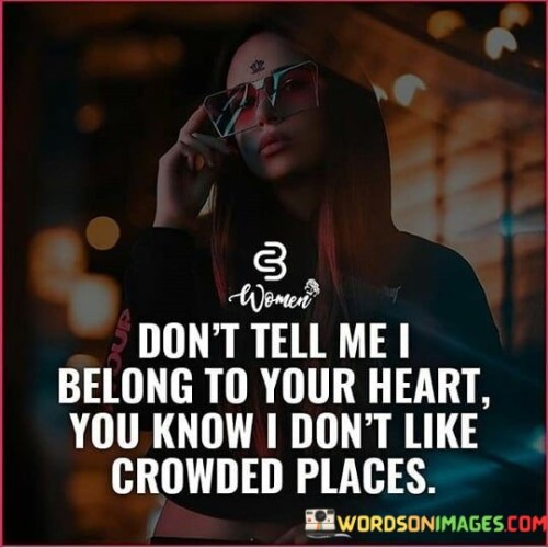 Dont-Tell-Me-I-Belong-To-Your-Heart-Quotes.jpeg
