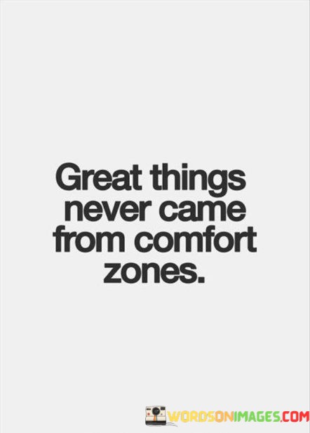 Great-Things-Never-Came-From-Comfort-Zones-Quotes.jpeg