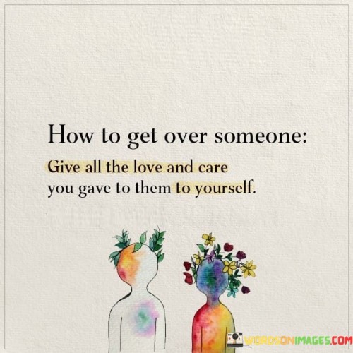 How-To-Get-Over-Someone-Give-All-The-Love-And-Quotes.jpeg
