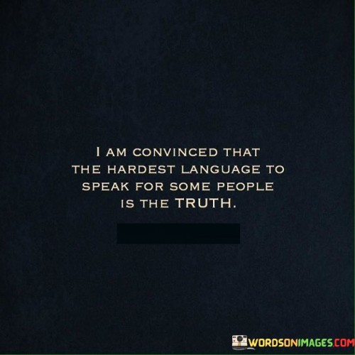 I-Am-Convinced-That-The-Hardest-Language-To-Speak-Quotes.jpeg