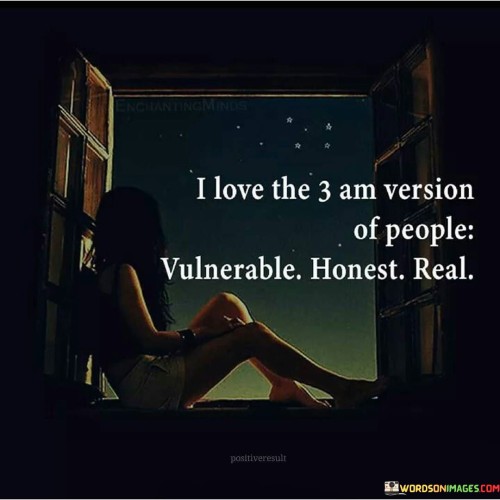 I-Love-The-3-Am-Version-Of-People-Vulnerable-Quotes.jpeg
