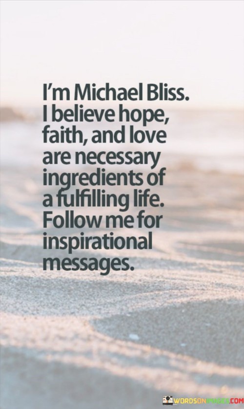 Im-Michaelbliss-I-Believe-Hope-Faith-And-Love-Quotes.jpeg