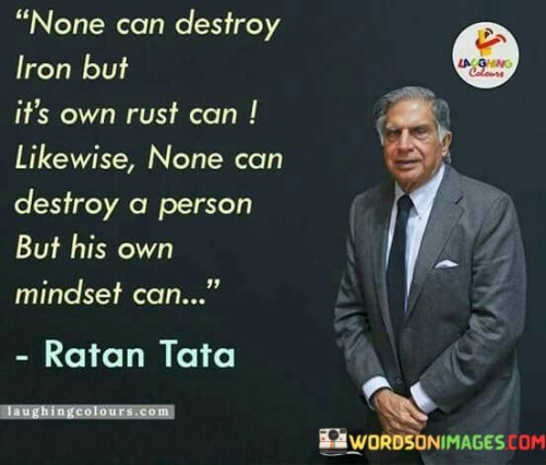 None-Can-Destroy-Iron-But-Its-Own-Quotes.jpeg