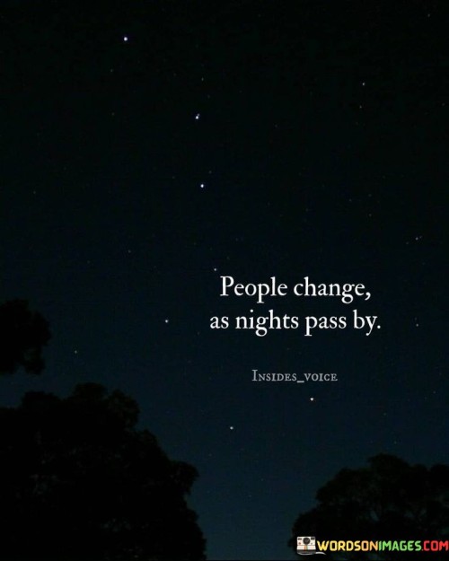 People-Change-As-Nights-Pass-By-Quotes.jpeg