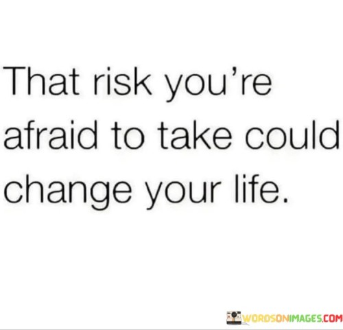 That-Risk-Youre-Afraid-To-Take-Quotes.jpeg