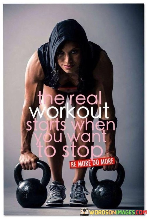 The-Real-Workout-Starts-When-You-Quotes.jpeg