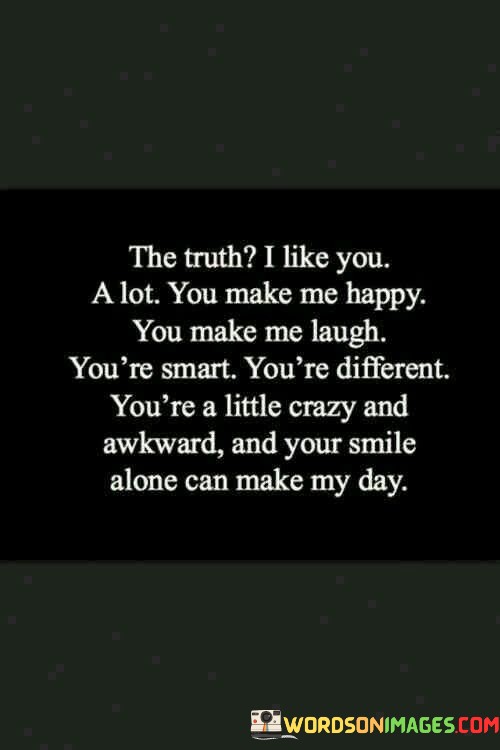 The-Truth-I-Like-You-A-Lot-You-Make-Me-Happy-Quotes.jpeg
