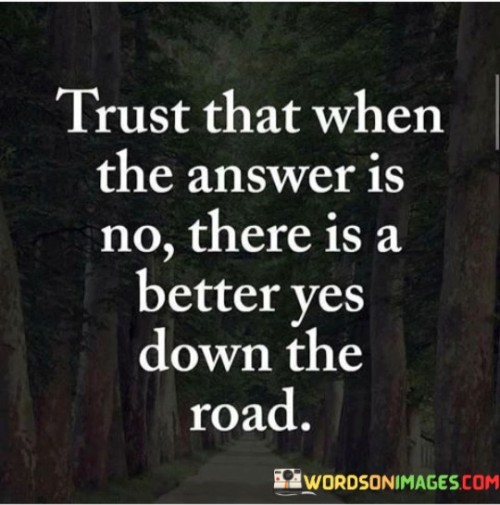 Trust-That-When-The-Answer-Is-No-There-Quotes.jpeg