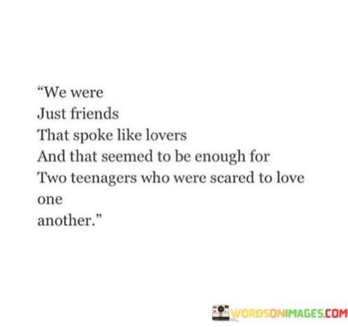 We-Were-Just-Friends-That-Spoke-Like-Lovers-And-Quotes.jpeg