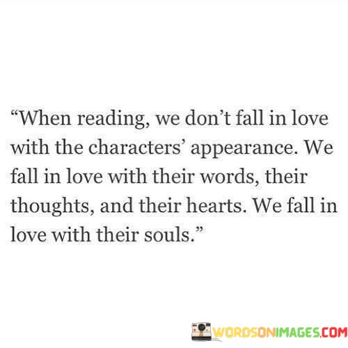 When-Reading-We-Dont-Fall-In-Love-With-The-Characters-Appearance-Quotes.jpeg