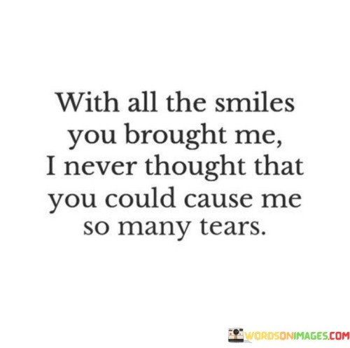 With-All-The-Smiles-You-Brought-Me-I-Never-Thought-That-Quotes.jpeg