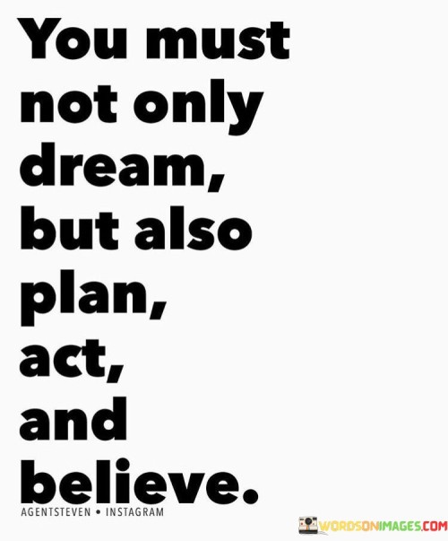 You-Must-Not-Only-Dream-But-Quotes.jpeg