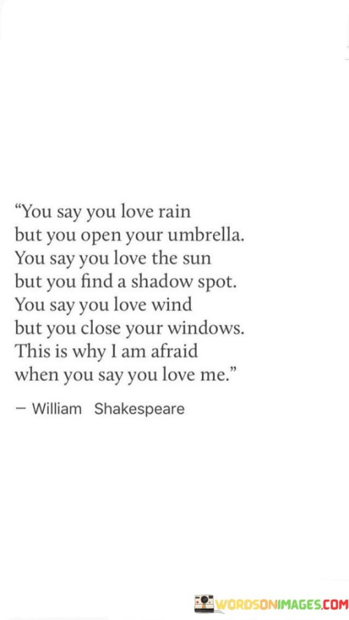 You-Say-You-Love-Rain-But-You-Open-Your-Umbrella-You-Say-You-Quotes.jpeg