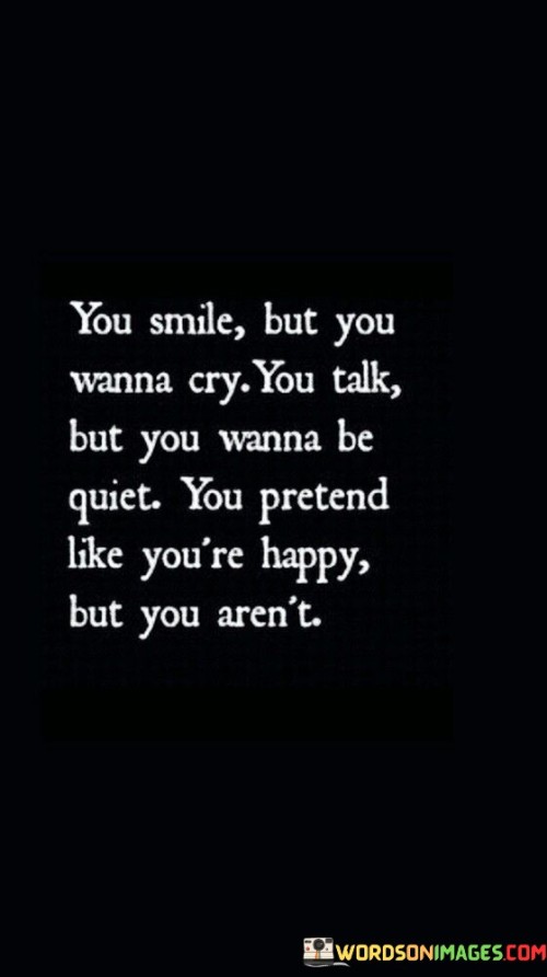 You-Smile-But-You-Wanna-Cry-You-Talk-Quotes.jpeg