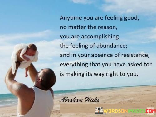 Anytime-You-Are-Feeling-Good-No-Matter-The-Reason-Quotes.jpeg