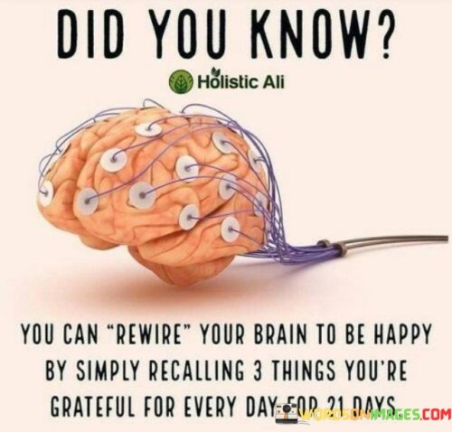 Did-You-Know-You-Can-Rewire-Your-Brain-To-Quotes.jpeg