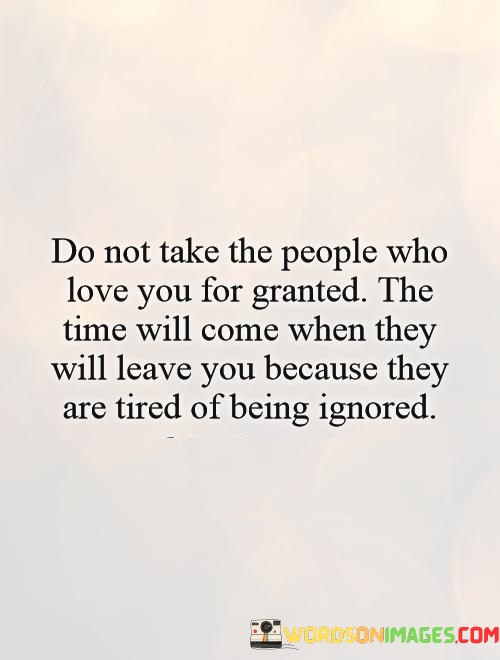 Do-Not-Take-The-People-Who-Love-You-For-Granted-The-Time-Quotes.jpeg