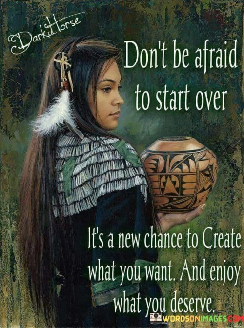Dont-Be-Afraid-To-Start-Over-Its-A-New-Chance-Quotes.jpeg