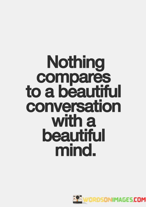Nothing-Compares-To-A-Beautiful-Conversation-With-A-Beautiful-Mind-Quotes.jpeg