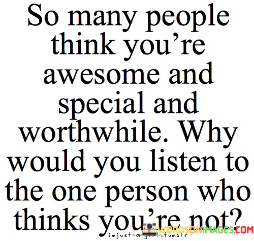 So-Many-People-Think-Youre-Awesome-And-Special-Quotes.jpeg
