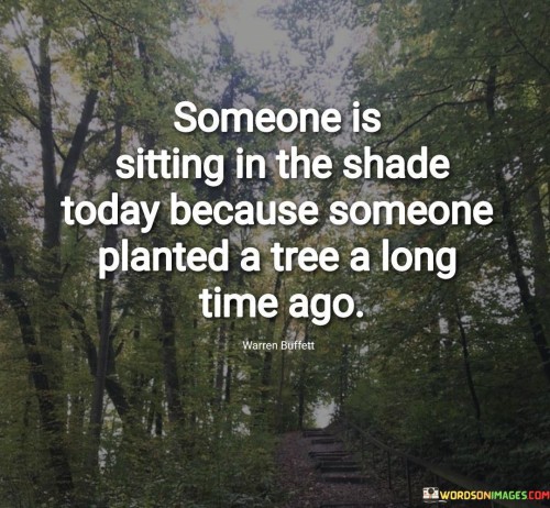 Someone-Is-Sitting-In-The-Shade-Today-Because-Someone-Quotes.jpeg