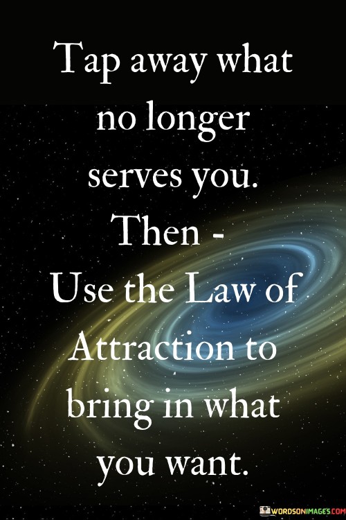 Tap-Away-What-No-Longer-Serves-You-Quotes.jpeg