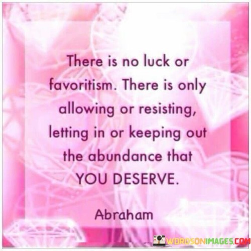 There-Is-No-Luck-Or-Favoritism-There-Is-Only-Quotes.jpeg