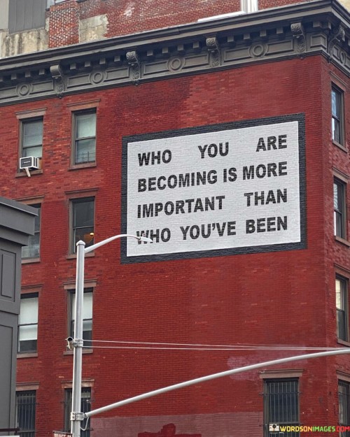 Who-You-Are-Becoming-Is-More-Important-Than-Quotes.jpeg