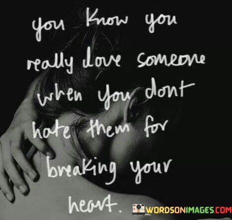 You-Know-You-Really-Love-Someone-When-You-Dont-Quotes.jpeg