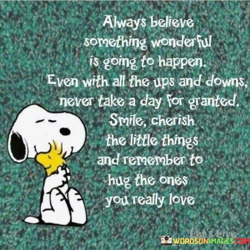 Always-Believe-Something-Wonderful-Is-Going-Quotes.jpeg