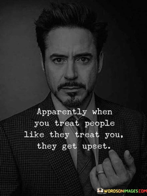 Apparently-When-You-Treat-People-Like-Quotes.jpeg