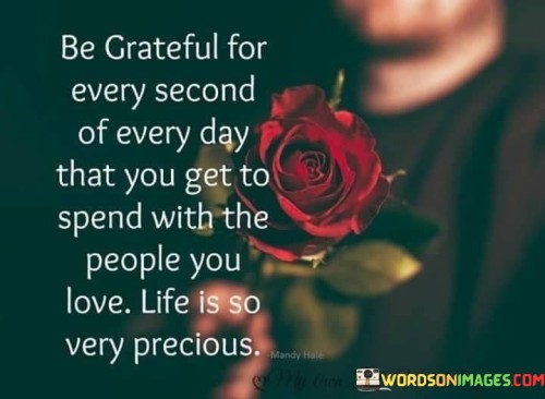 Be-Grateful-For-Every-Second-Of-Every-Quotes.jpeg