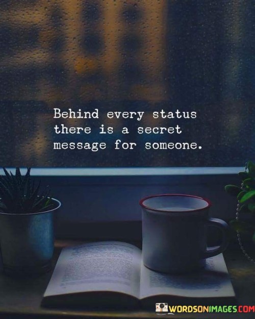 Behind-Every-Status-There-Is-A-Secret-Quotes.jpeg