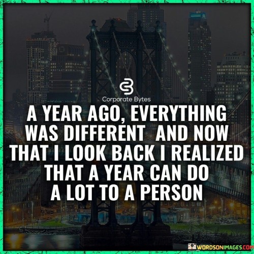A-Year-Ago-Everything-Was-Different-Quotes.jpeg