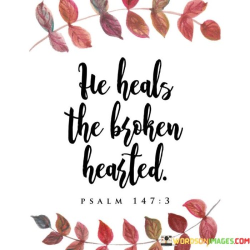 He-Heals-The-Broken-Hearted-Quotes.jpeg