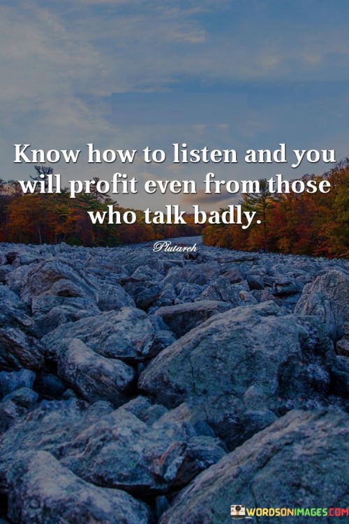 Know-How-To-Listen-And-You-Will-Profit-Even-Quotes.jpeg