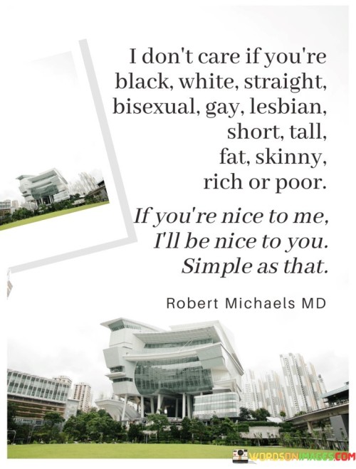 I-Dont-Care-If-Youre-Black-White-Straight-Bisexual-Quotes.jpeg