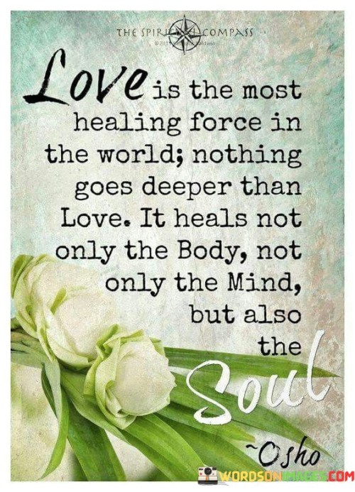 Love-Is-The-Most-Healing-Force-In-The-World-Quotes.jpeg