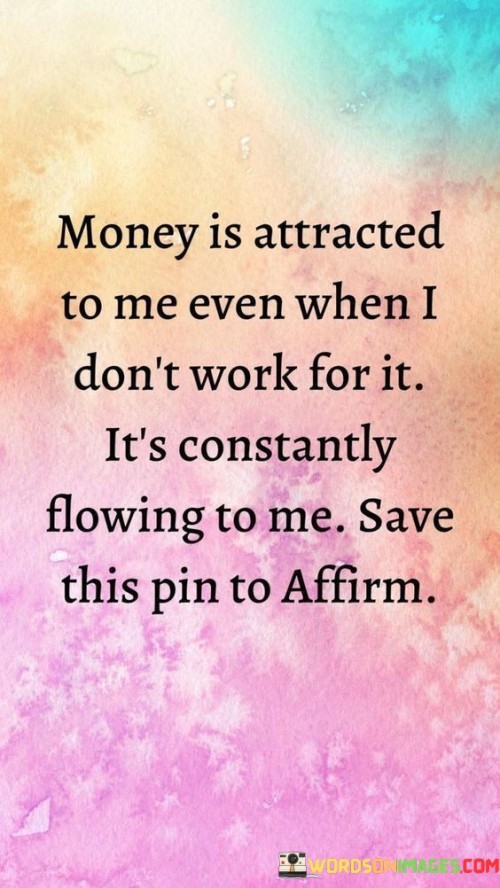 Money-Is-Attracted-To-Me-Even-When-I-Dont-Quotes.jpeg