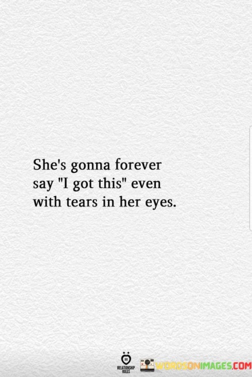 Shes-Gonna-Forever-Say-I-Got-This-Quotes.jpeg