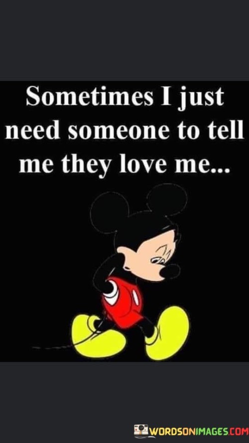 Sometimes-I-Just-Need-Someone-To-Tell-Quotes.jpeg