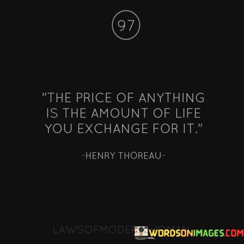 The-Price-Of-Anything-Is-The-Amount-Of-Life-You-Exchange-Quotes.jpeg