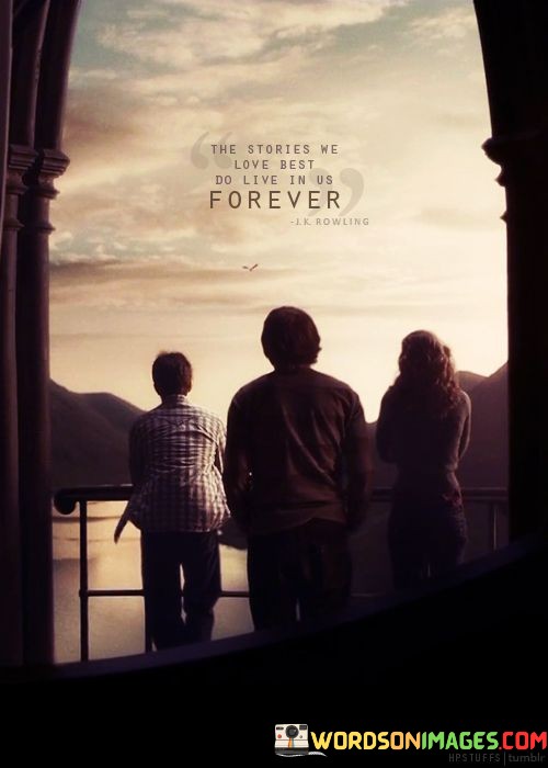 The-Stories-We-Love-Best-Do-Live-In-Us-Quotes.jpeg