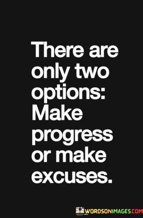 There-Are-Only-Two-Options-Make-Progress-Quotes.jpeg