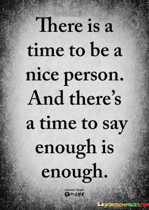 There-Is-A-Time-To-Be-A-Nice-Person-Quotes.jpeg