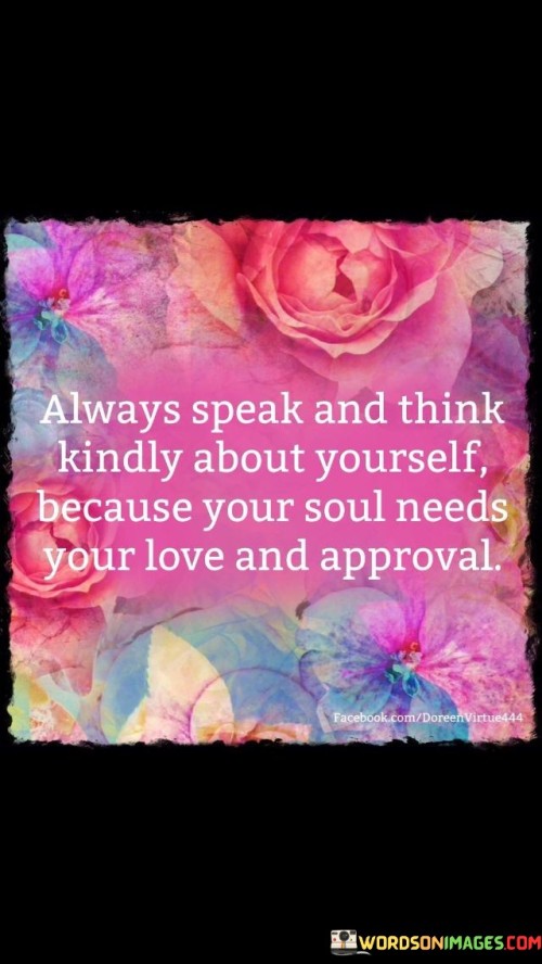 Always-Speak-And-Think-Kindly-About-Yourself-Quotes.jpeg