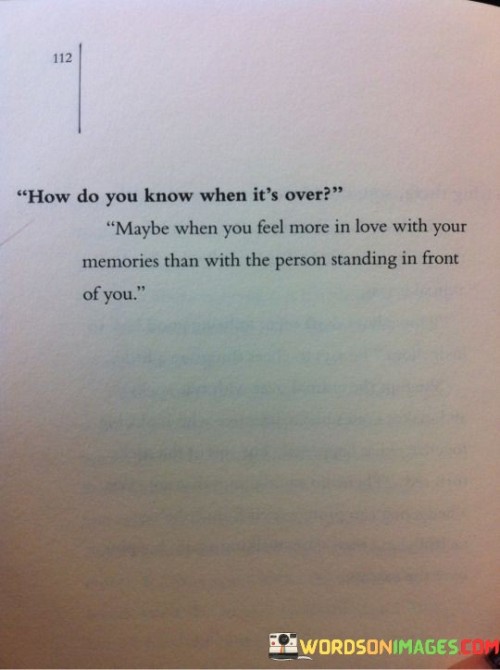 How-Do-You-Know-When-Its-Over-Maybe-When-You-Feel-More-In-Love-Quotes.jpeg